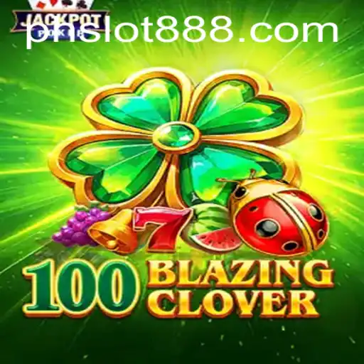 Exploring 100BlazingClover: A Captivating PH SLOT Experience