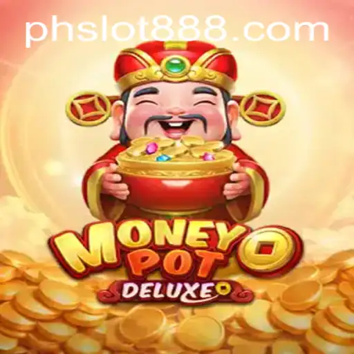 Discover the Excitement of MoneyPotDELUXE in the World of PH SLOT Gaming