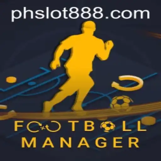 FootballManager: Understanding the Game and the Role of PH SLOT