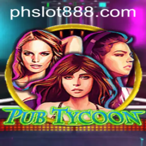 PubTycoon: A Deep Dive into the New Sensation Featuring PH SLOT