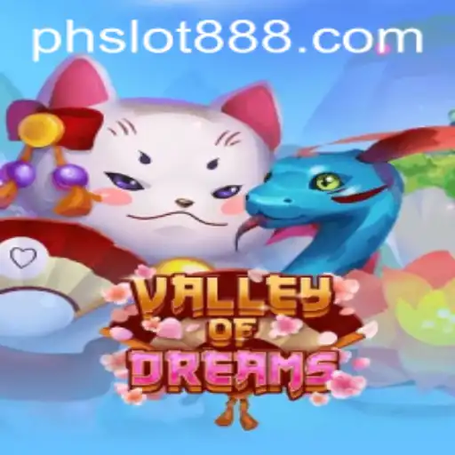 ValleyofDreams: An Immersive Journey into PH SLOT Gaming